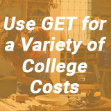 Use GET for a Variety of College Costs